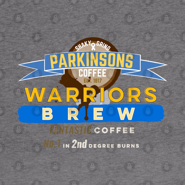 Parkinsons Coffee Warriors Brew. #1 in 2nd Degree Burns by SteveW50